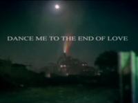 Dance with Me to the End of Love  - Posters