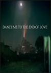 Dance with Me to the End of Love  - Otros