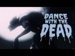 Dance with the Dead feat. Gunship: Wolf Pack (Vídeo musical)