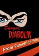 Danger: Diabolik - From Fumetti to Film (S)