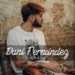 Dani Fernández: Disparos (Vídeo musical)