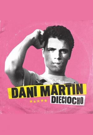 Dani Martin: Dieciocho (Music Video)
