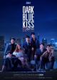 Dark Blue Kiss (TV Series)