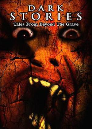 Dark Stories: Tales from Beyond the Grave 