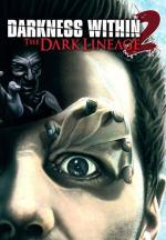 Darkness Within 2: The Dark Lineage 