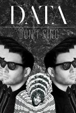 Data: Don't Sing (Vídeo musical)