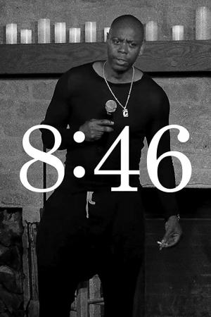 Dave Chappelle: 8:46 (TV)