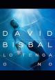 David Bisbal: Lo tenga o no (Vídeo musical)