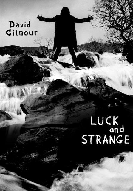 David Gilmour: Luck and Strange (Vídeo musical)