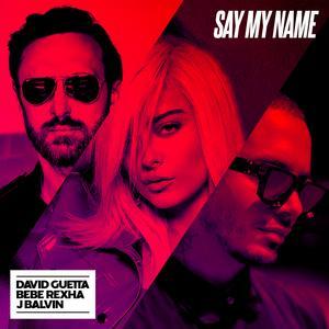 David Guetta, Bebe Rexha & J Balvin: Say My Name (Vídeo musical)