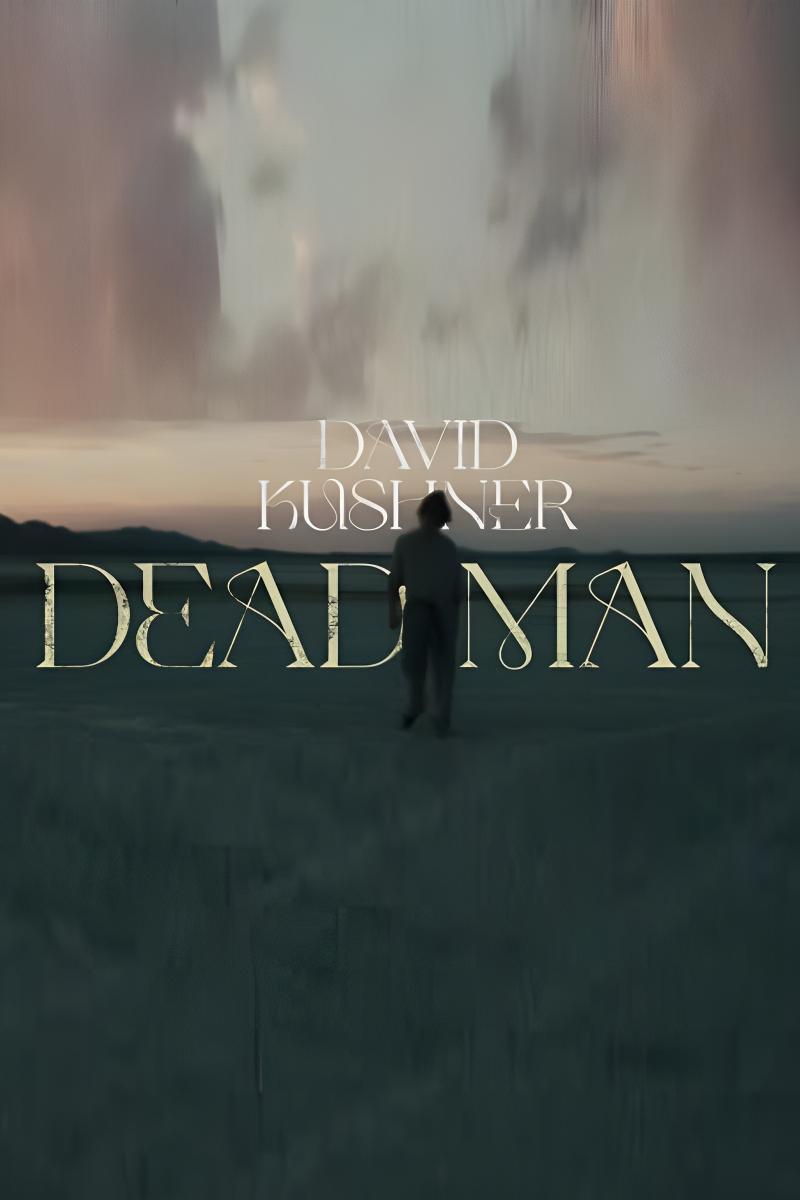 David Kushner: Dead Man (Vídeo musical)