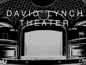 David Lynch Theater