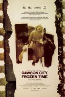 Dawson City: Frozen Time  - Poster / Imagen Principal