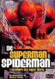 De Superman à Spider-Man: L'aventure des super-héros 