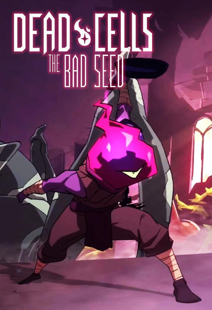 Dead Cells: The Bad Seed (S)