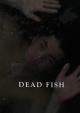 Dead Fish (S)