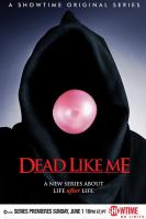Dead Like Me (TV Series) - Poster / Main Image