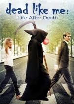 Dead Like Me: Life After Death 