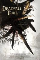 Deadfall Trail  - Poster / Main Image