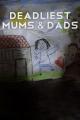 Deadliest Mums & Dads (TV Series)