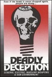 Deadly Deception: General Electric, Nuclear Weapons and Our Environment 