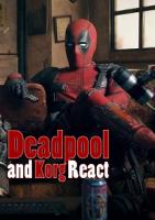 Deadpool and Korg React (S) - Poster / Main Image