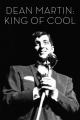 Dean Martin: El Rey del Cool 