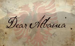 Dear Albania 