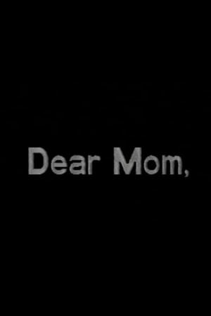 Dear Mom, (C)