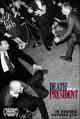 Death of a President (D.O.A.P.) 