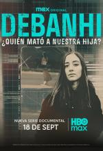 Debanhi: ¿Quién mató a nuestra hija? (Serie de TV)