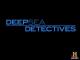 Deep Sea Detectives (TV Series)