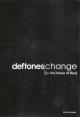 Deftones: Change (In the House of Flies) (Vídeo musical)