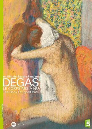 Degas, The Body Stripped Bare (TV)