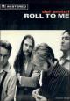 Del Amitri: Roll to Me (Vídeo musical)