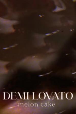 Demi Lovato: Melon Cake (Vídeo musical)