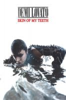 Demi Lovato: Skin Of My Teeth (Vídeo musical) - Poster / Imagen Principal