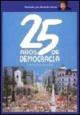 25 años de democracia: Crónica de la transición 