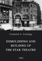 Building Up and Demolishing the Star Theatre (C)