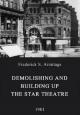 Building Up and Demolishing the Star Theatre (S)