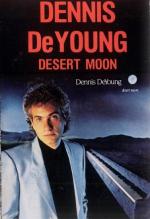 Dennis DeYoung: Desert Moon (Vídeo musical)