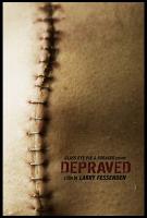 Depraved  - Posters