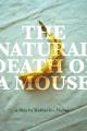 The Natural Death of a Mouse (C)