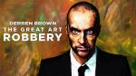 Derren Brown: The Great Art Robbery (TV)