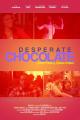 Desperate Chocolate (S)