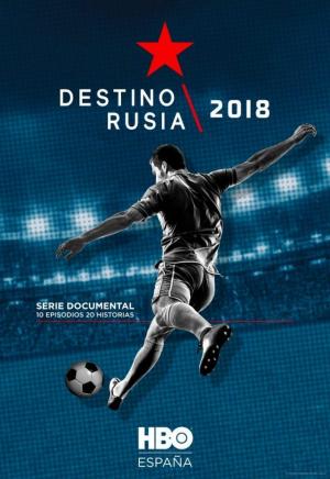 Destino Rusia 2018 (TV Series)
