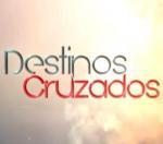 Destinos Cruzados (TV Series) (TV Series)