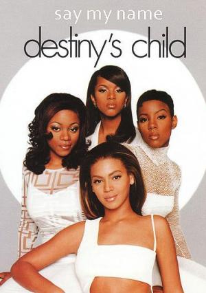 Destiny's Child: Say My Name (Music Video)