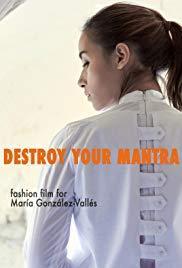 Destroy Your Mantra (S)