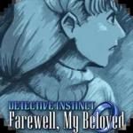 Detective Instinct: Farewell, My Beloved 